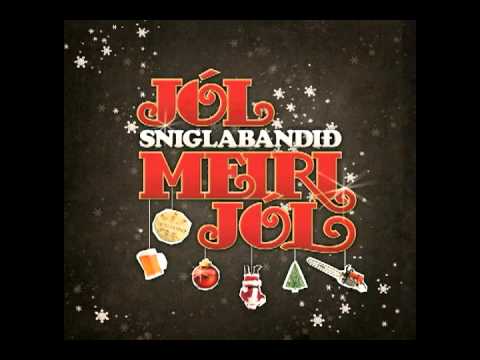 Sniglabandið - Jól Meiri Jól