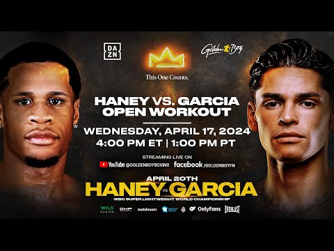 HANEY VS. GARCIA OPEN WORKOUT