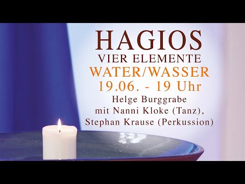 HAGIOS Element Water/Wasser, Livestream 19.06.2020, mit Helge Burggrabe, Nanni Kloke, Stephan Krause