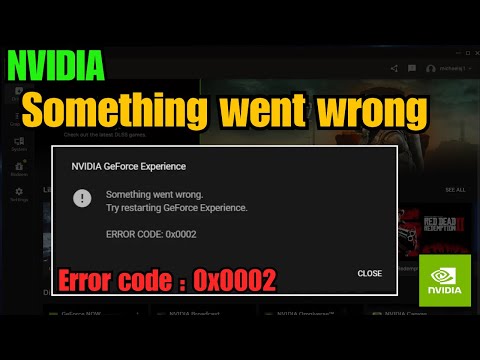 Fix NVIDIA Error Code 0x0002 Easily | GeForce Experience & Driver Fixes