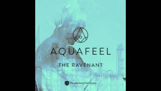 Aquafeel - The Ravenant ᴴᴰ