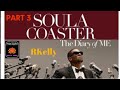 Soulacoaster The Diary of Me By #RKelly (part3) Lena McLin