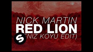 Nick Martin - Red Lion (Deniz Koyu Edit)