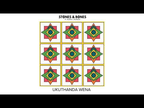 Stones & Bones Ft. Audio J, Bukeka -  Ukuthanda Wena (Original Mix)