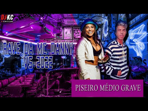 Medley Rave Da MC Danny VS 2022 | PISEIRO MÉDIO GRAVE | David Guetta - Bad ft.Vassy #DJKCassiano