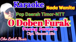Download lagu O DOBEN FURAK_TONNY PAREIRA_Lagu Timor_KARAOKE_Nada Wanita mp3