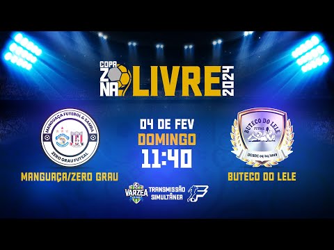 MANGUAÇA/ZERO GRAU x BUTECO DO LELE - Copa Zona Livre 2024