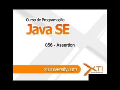 Universidade XTI   JAVA   056   Assertion