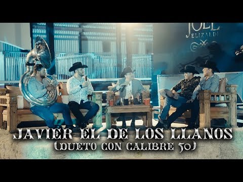 Joel Elizalde - Javier El De Los Llanos (En Vivo a dueto con Calibre 50)