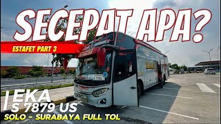 Download lagu Naik Bus EKA “CEPAT” Dari Solo Ke Surabaya, SECEPAT APA SIH? mp3