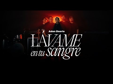 Lávame En Tu Sangre - Adan Osorio (Official Videoclip)
