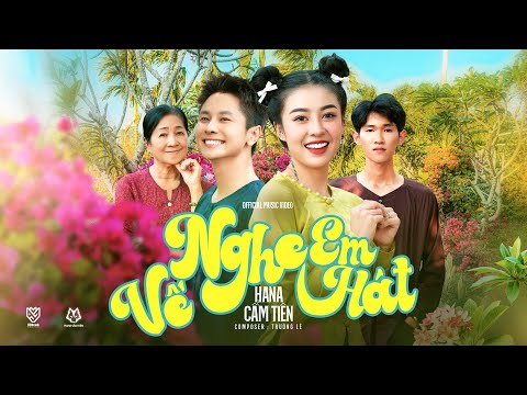 VỀ NGHE EM HÁT || HANA CẨM TIÊN || OFFICIAL MUSIC VIDEO