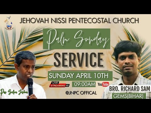 PALM SUNDAY SERVICE LIVE 🔴 10th April 2022 | Bro. Richard Sam | GEMS | Pas. J. Selva Joshua || JNPC