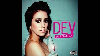 Dev Feat The Cataracs - Bass Down Low (Tinie Tempah Remix) (Explicit Edit)