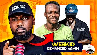 Why Webkid is Remanded Again + Shatta Wale Says Its A Trap || Full Story