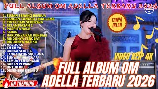 Download lagu SUSAH SENANG BERDUA - Cantika Nuswantoro Adella - FULL ALBUM OM ADELLA TERBARU 2026 mp3