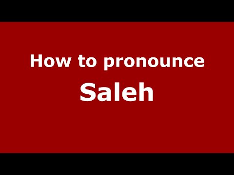 How to pronounce Saleh