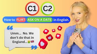 How to FLIRT in English (at a C1-C2 ADVANCED level) - British English Slang Vocabulary Lesson!