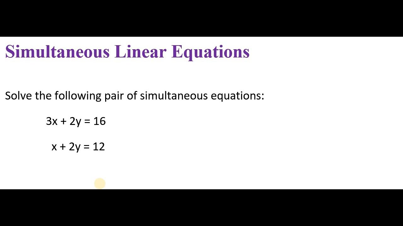 Algebra - Solving Simultaneous Linear Equations