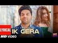 IkGera GuruRandhawa TaraMira Lyrical Ik Gera Video Guru Randhawa Vee Latest Song 2019 T