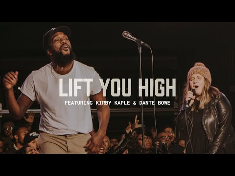 Housefires - Lift You High // feat. Kirby Kaple + Dante Bowe (Official Music Video)