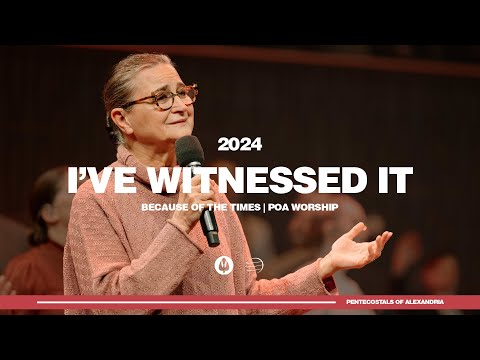I've Witnessed It | Because of the Times 2024 - POA Worship