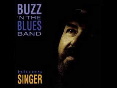 Buzz 'n The Blues Band -  Good To Her