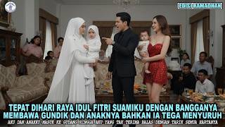 Download lagu DIHARI LEBARAN SUAMIKU JUSTRU MEMBAWA SELINGKUHAN DAN ANAKNYA - BAHKAN IA TEGA MASUKAN AKU KE GUDANG mp3