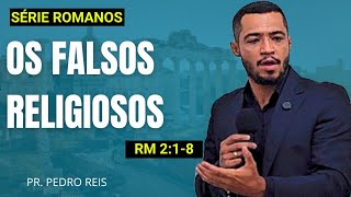 07. Os falsos religiosos - Romanos 2:1-8