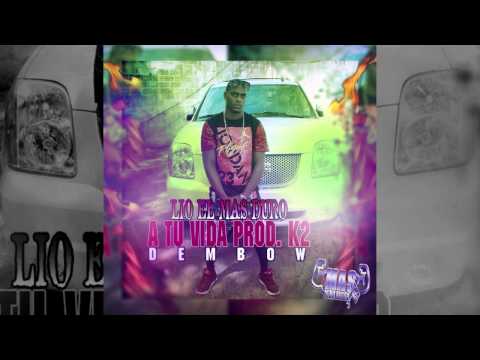 LIO EL MAS DURO ( A TU VIDA) prod.k2