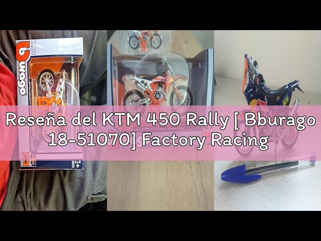 Vídeo relacionado con KTM 450 Rally [ Bburago 18-51070] Factory Racing Team 1, 18 moldeados a presión, ordenados