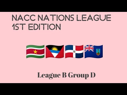 WANIFA NACC NATIONS LEAGUE 1ST EDITION LEAGUE B GROUP D