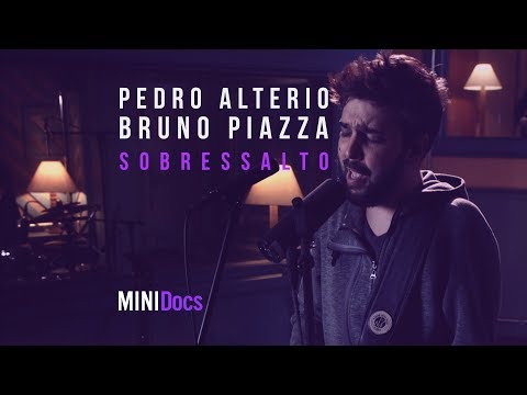 Pedro Alterio e Bruno Piazza - Sobressalto - MINIDocs®