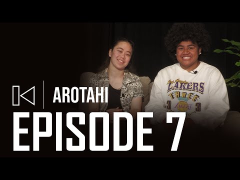 AROTAHI - Episode 7