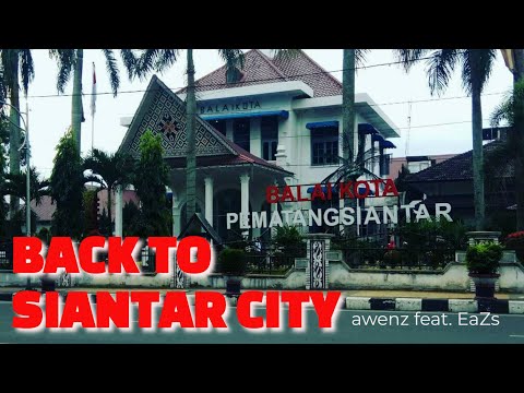Back to Siantar City - awenz feat. EaZs