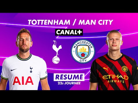 Le résumé de Tottenham / Manchester City - Premier League 2022-23 (22ème journée)