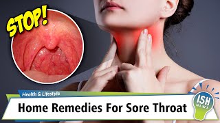 Home Remedies For Sore Throat