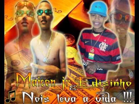 MC MAICON JR E EDISINHO - NOIS LEVA A VIDA (DJ CAIQUE) LANÇAMENTO 2012
