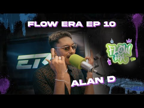 Flow ERA EP 10- Alan D