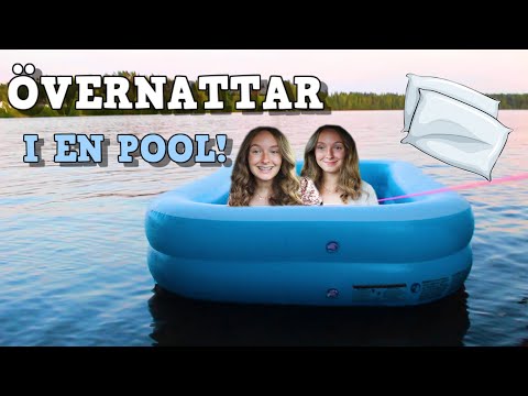 VI ÖVERNATTAR I EN POOL!