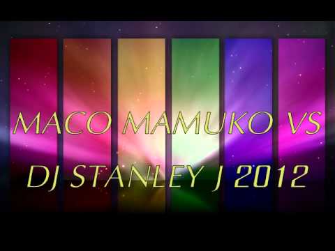 Maco Mamuko vs.Dj Stanley J - New Remix 2012