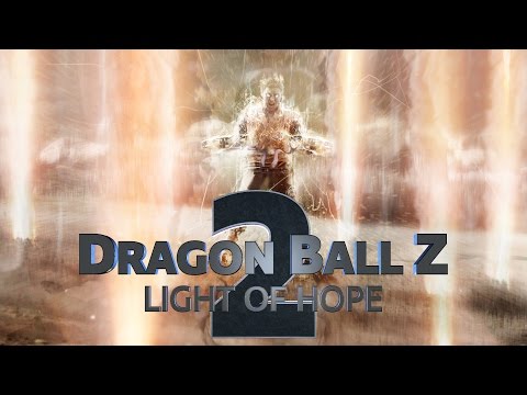 Dragon Ball Z: Light of Hope 2 - Teaser Trailer (Fan Film)