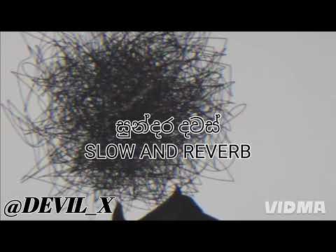 SUNDARA DAWAS[සුන්දර දවස්]SLOW AND REVERB@mihiruks LOVE RAP