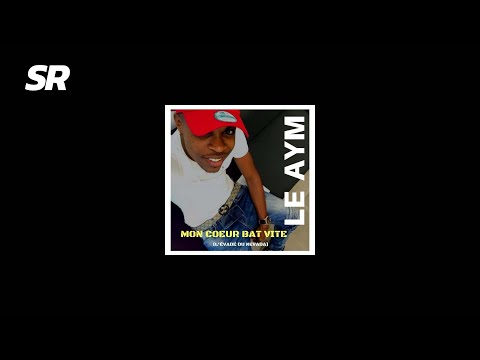 Mon coeur bat vite (L'évadé du Nevada)-Le Aym [Bass Boosted]