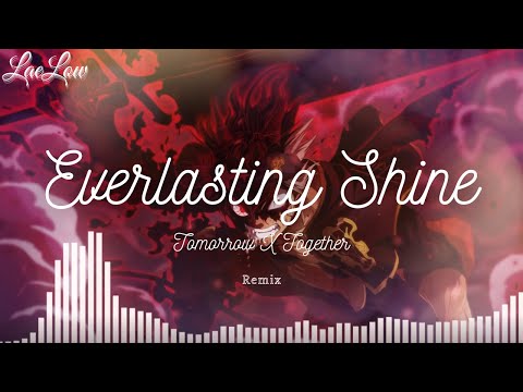 LaeLow - Everlasting Shine (EDM Remix)┃TOMORROW X TOGETHER