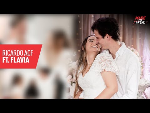 RICARDINHO ACF +NA FLAVIA PONTES  MADE FOR SPEAK - PODCAST #24