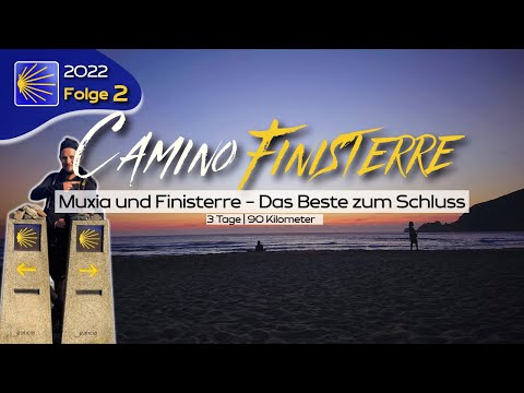 Camino de Santiago 2022: Finisterre & Muxia | Das Beste zum Schluss! | 2/2 #jakobsweg