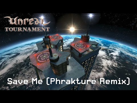 Unreal Tournament - Save Me (Phrakture Remix) | Breakbeats, Tech House