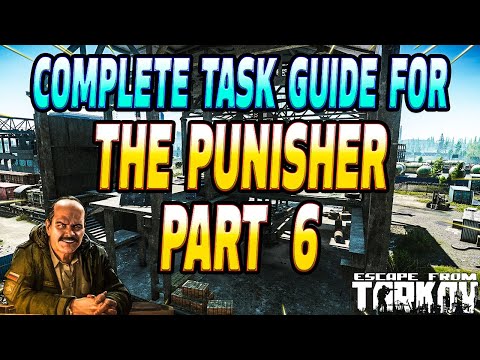 The Punisher Part 6 Complete Guide - Prapor Task Guide - Escape From Tarkov