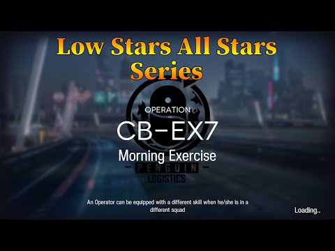 Arknights CB-EX7 Guide Low Stars All Stars No Supply Station